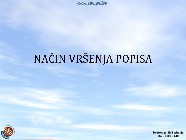 NAČIN VRŠENJA POPISA NAČIN VRŠENJA POPISA