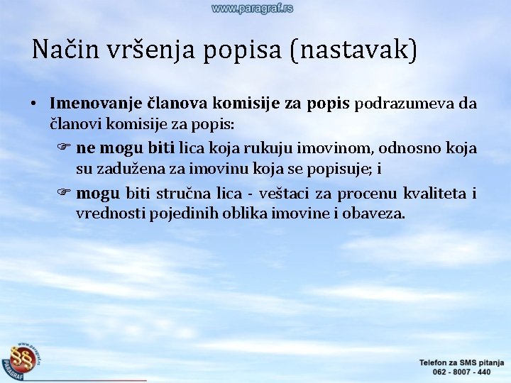 Način vršenja popisa (nastavak) • Imenovanje članova komisije za popis podrazumeva da članovi komisije Način vršenja popisa (nastavak) • Imenovanje članova komisije za popis podrazumeva da članovi komisije