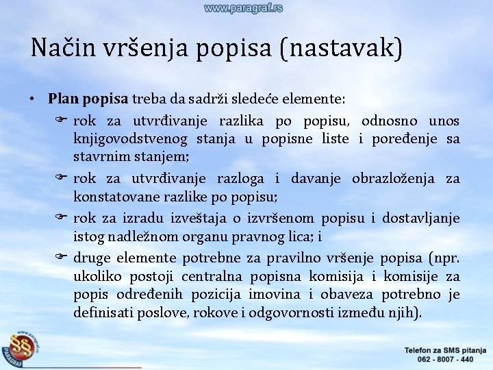 Način vršenja popisa (nastavak) • Plan popisa treba da sadrži sledeće elemente: rok za Način vršenja popisa (nastavak) • Plan popisa treba da sadrži sledeće elemente: rok za