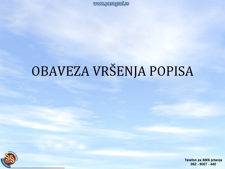 OBAVEZA VRŠENJA POPISA OBAVEZA VRŠENJA POPISA