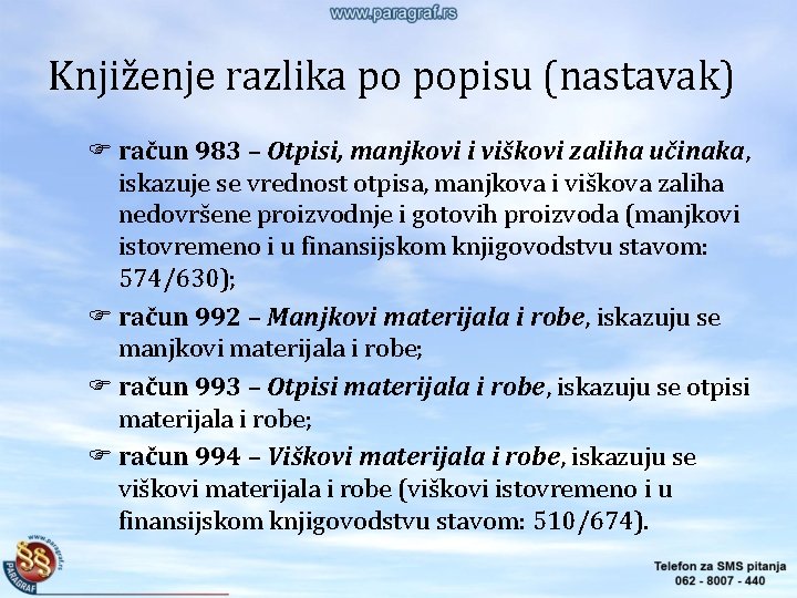 Knjiženje razlika po popisu (nastavak) račun 983 – Otpisi, manjkovi i viškovi zaliha učinaka, Knjiženje razlika po popisu (nastavak) račun 983 – Otpisi, manjkovi i viškovi zaliha učinaka,