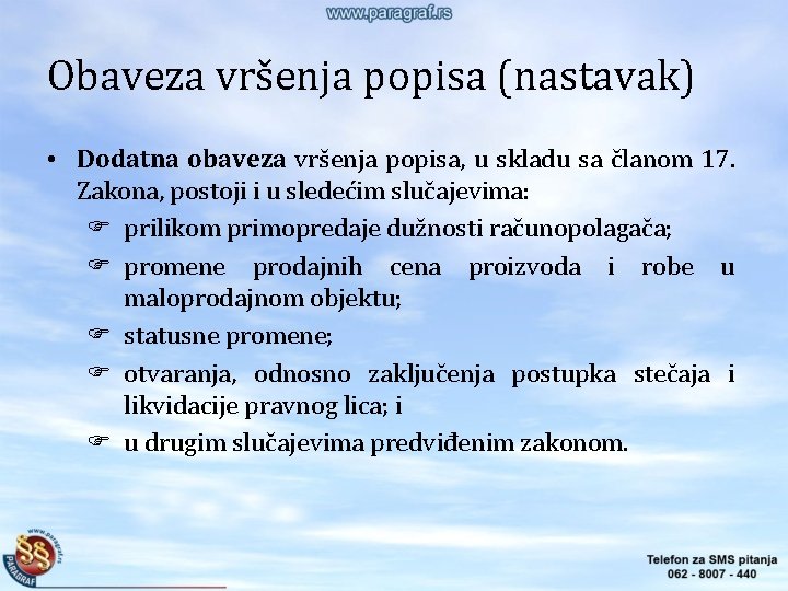 Obaveza vršenja popisa (nastavak) • Dodatna obaveza vršenja popisa, u skladu sa članom 17. Obaveza vršenja popisa (nastavak) • Dodatna obaveza vršenja popisa, u skladu sa članom 17.
