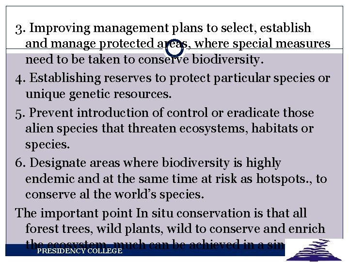 3. Improving management plans to select, establish and manage protected areas, where special measures