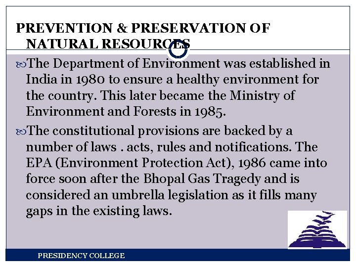 PREVENTION & PRESERVATION OF NATURAL RESOURCES The Department of Environment was established in India