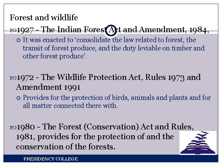 Forest and wildlife 1927 - The Indian Forest Act and Amendment, 1984, It was