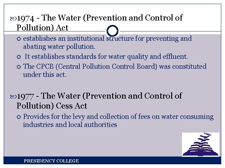  1974 - The Water (Prevention and Control of Pollution) Act establishes an institutional