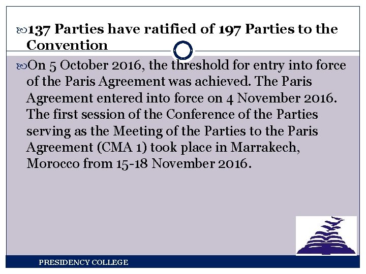  137 Parties have ratified of 197 Parties to the Convention On 5 October
