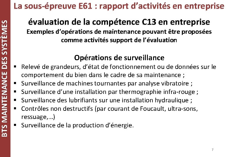 BTS MAINTENANCE DES SYSTÈMES La sous-épreuve E 61 : rapport d’activités en entreprise évaluation