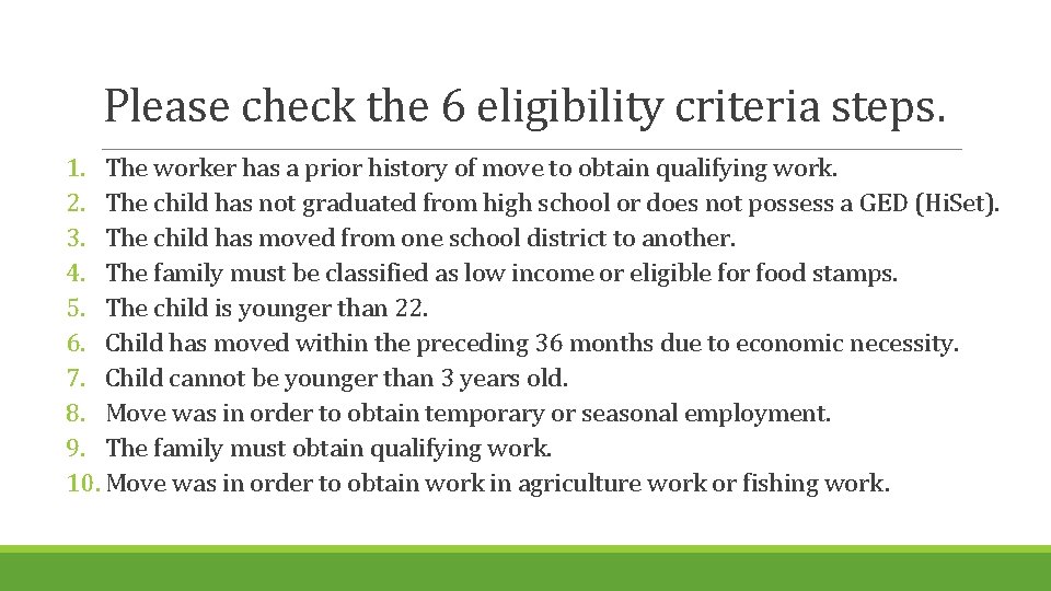 Please check the 6 eligibility criteria steps. 1. The worker has a prior history