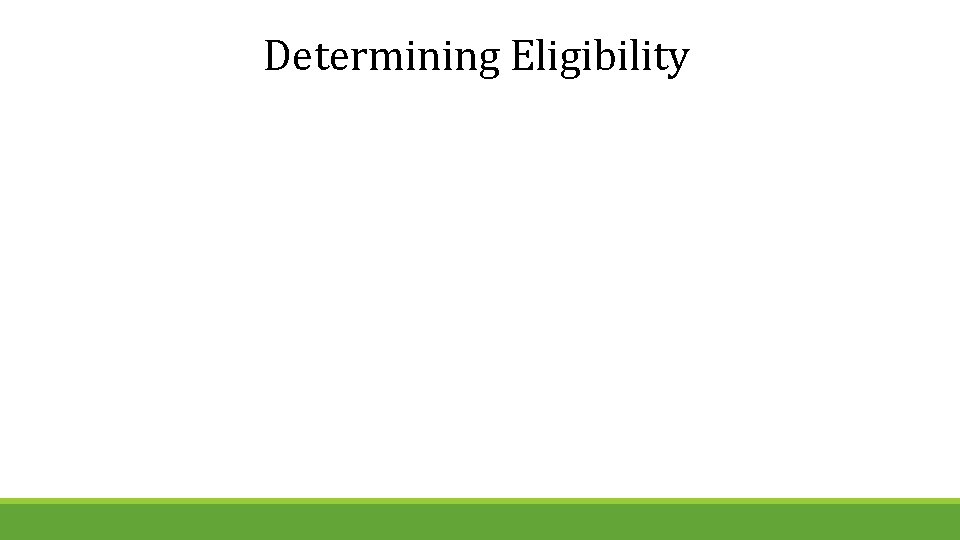 Determining Eligibility 