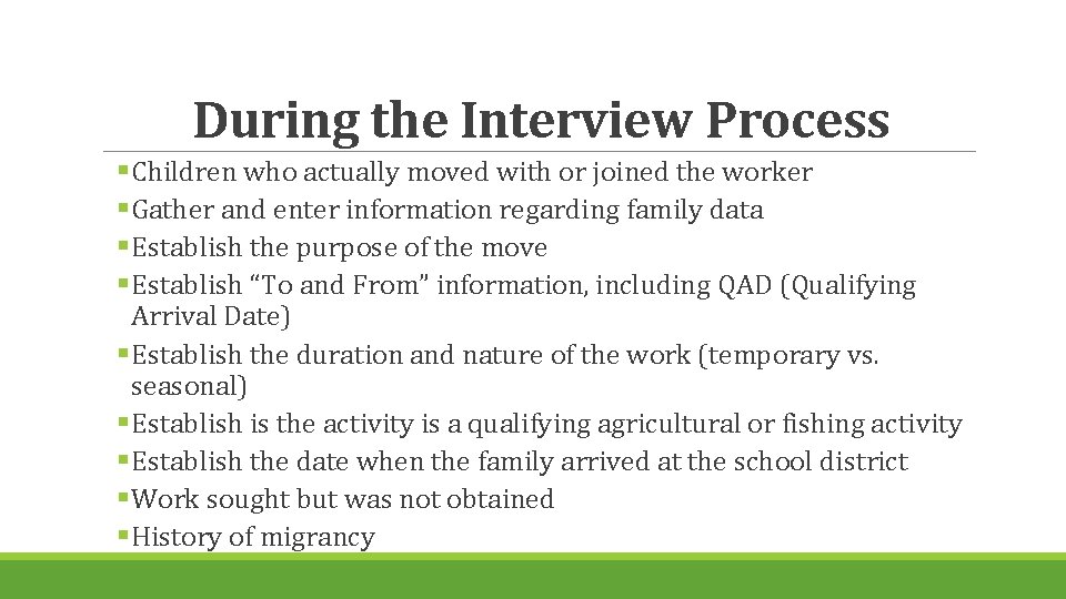 During the Interview Process § Children who actually moved with or joined the worker