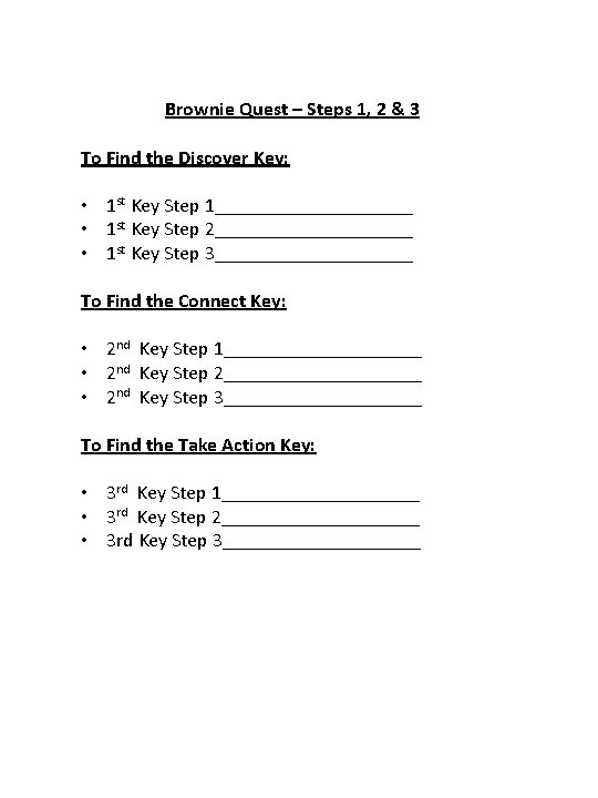 Brownie Quest – Steps 1, 2 & 3 To Find the Discover Key: •