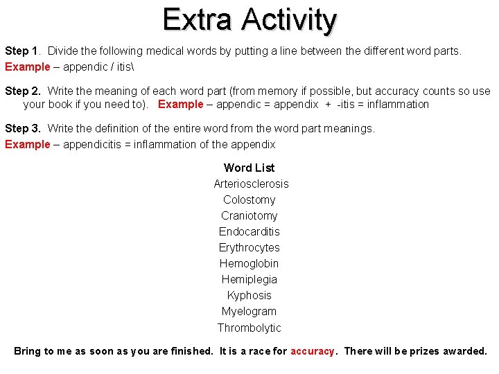 Extra Activity Step 1. Divide the following medical words by putting a line between