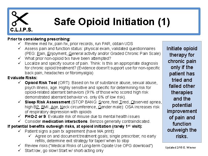 C. L. I. P. S. Safe Opioid Initiation (1) Prior to considering prescribing: ü