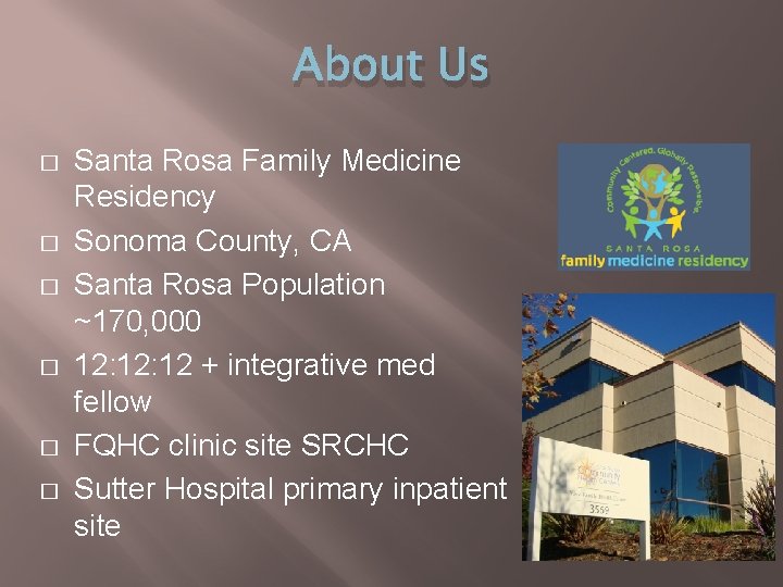 About Us � � � Santa Rosa Family Medicine Residency Sonoma County, CA Santa