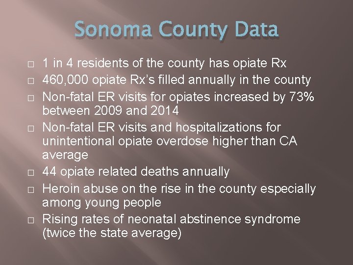 Sonoma County Data � � � � 1 in 4 residents of the county