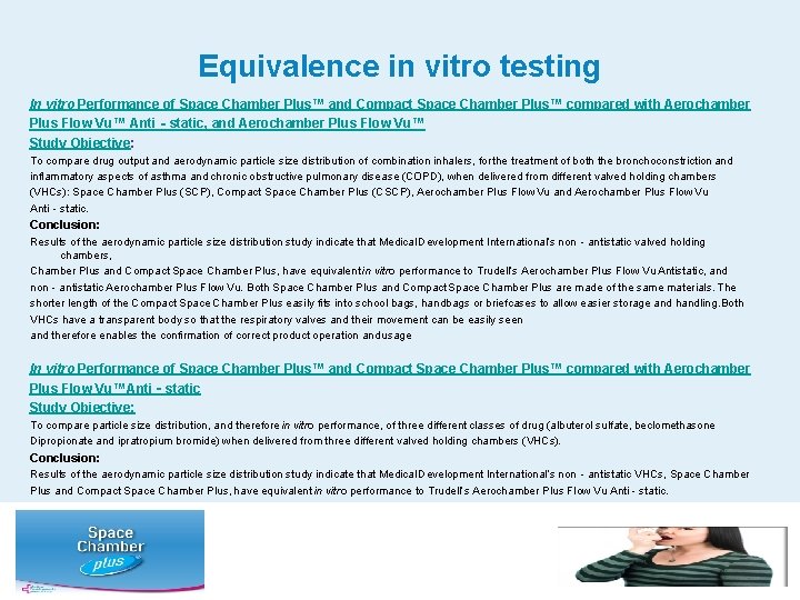 Equivalence in vitro testing In vitro Performance of Space Chamber Plus™ and Compact Space