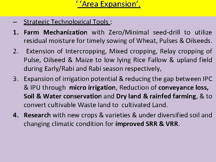 ‘ ‘Area Expansion’. – Strategic Technological Tools : 1. Farm Mechanization with Zero/Minimal seed-drill