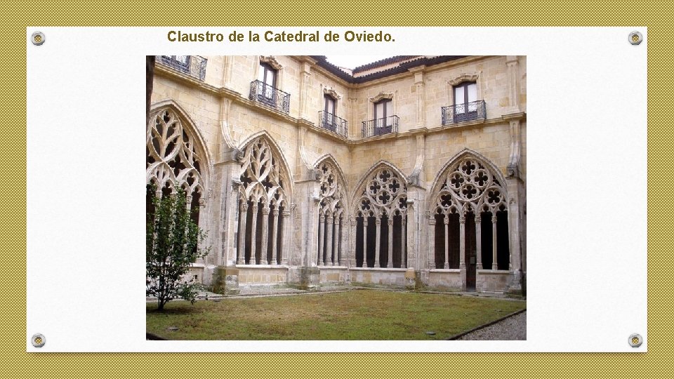 Claustro de la Catedral de Oviedo. 