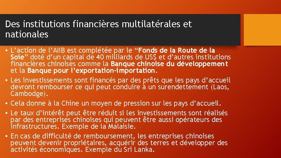 Des institutions financières multilatérales et nationales • L’action de l’AIIB est complétée par le