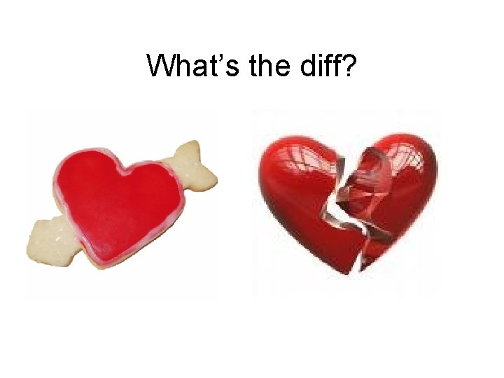 What’s the diff? 