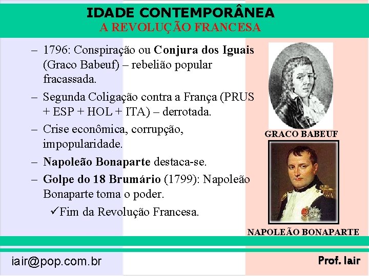 IDADE CONTEMPOR NEA A REVOLUÇÃO FRANCESA – 1796: Conspiração ou Conjura dos Iguais (Graco