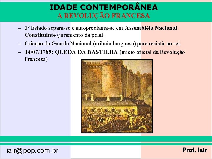 IDADE CONTEMPOR NEA A REVOLUÇÃO FRANCESA – 3º Estado separa-se e autoproclama-se em Assembléia