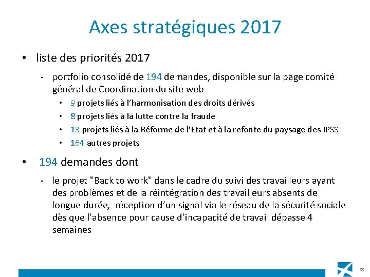 Axes stratégiques 2017 • liste des priorités 2017 - portfolio consolidé de 194 demandes,