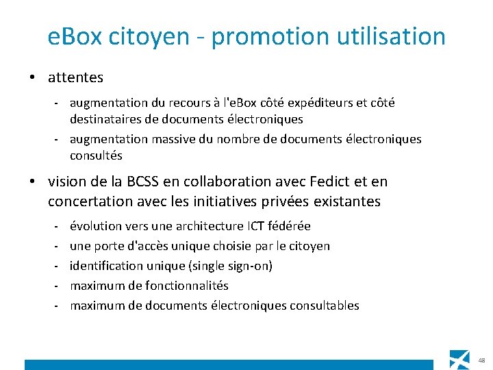 e. Box citoyen - promotion utilisation • attentes - augmentation du recours à l'e.