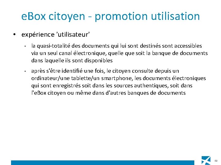 e. Box citoyen - promotion utilisation • expérience 'utilisateur' - la quasi-totalité des documents