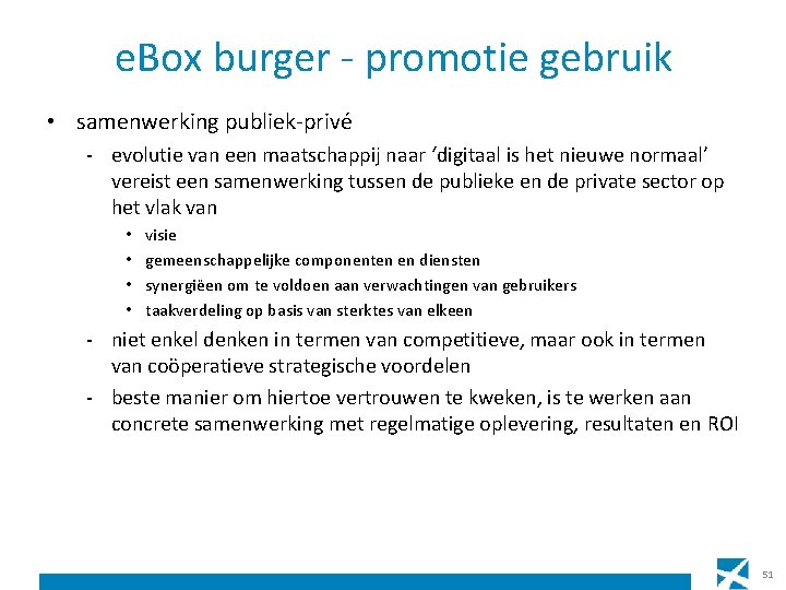 e. Box burger - promotie gebruik • samenwerking publiek-privé - evolutie van een maatschappij