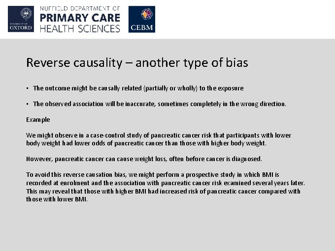 Reverse causality – another type of bias • The outcome might be causally related