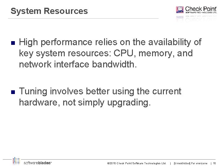 System Resources n High performance relies on the availability of key system resources: CPU,