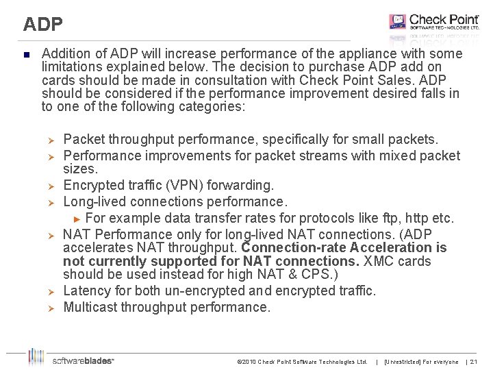 ADP n Addition of ADP will increase performance of the appliance with some limitations