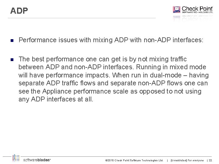 ADP n Performance issues with mixing ADP with non-ADP interfaces: n The best performance