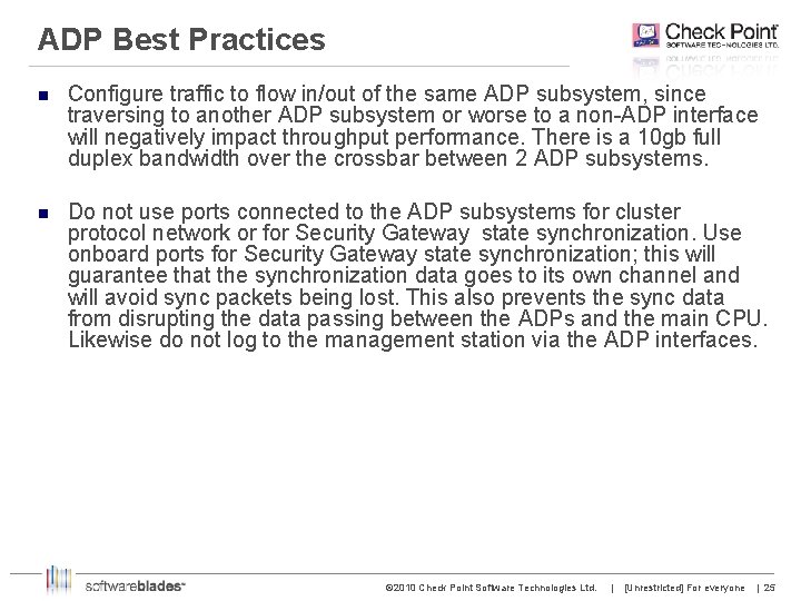 ADP Best Practices n Configure traffic to flow in/out of the same ADP subsystem,