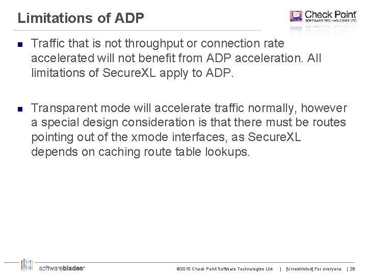 Limitations of ADP n Traffic that is not throughput or connection rate accelerated will