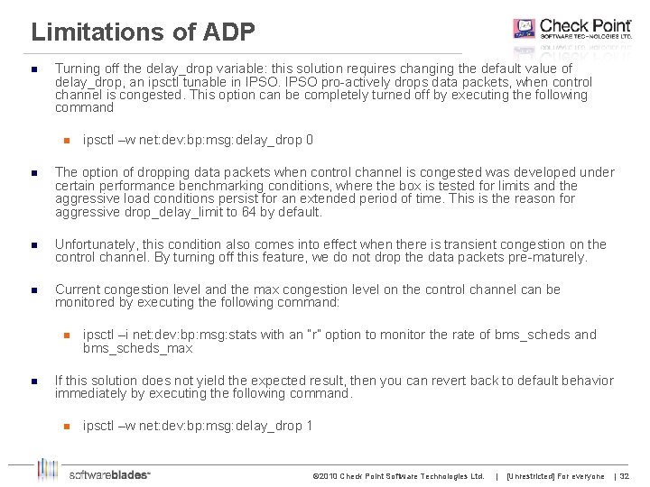 Limitations of ADP n Turning off the delay_drop variable: this solution requires changing the