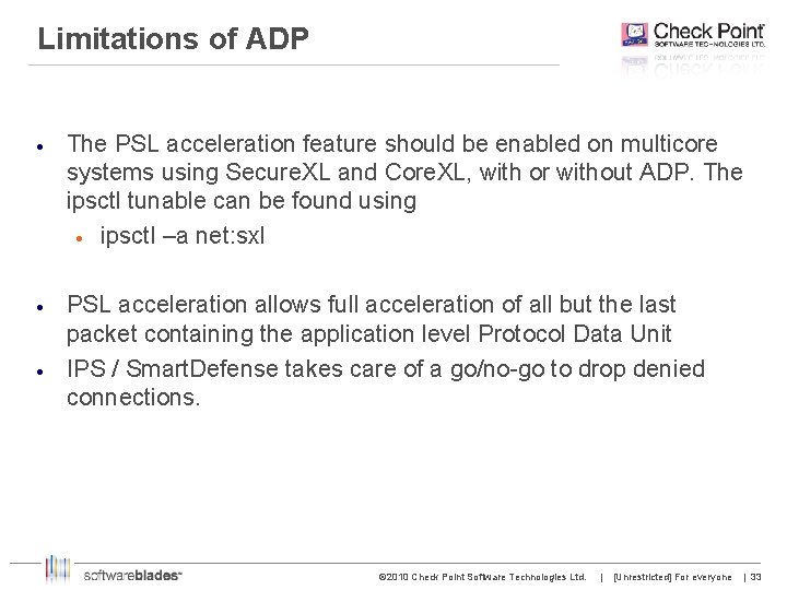 Limitations of ADP The PSL acceleration feature should be enabled on multicore systems using