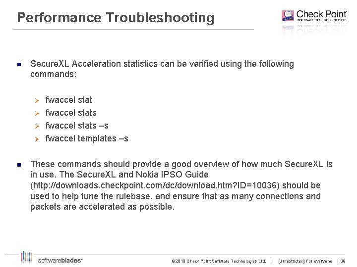 Performance Troubleshooting n Secure. XL Acceleration statistics can be verified using the following commands:
