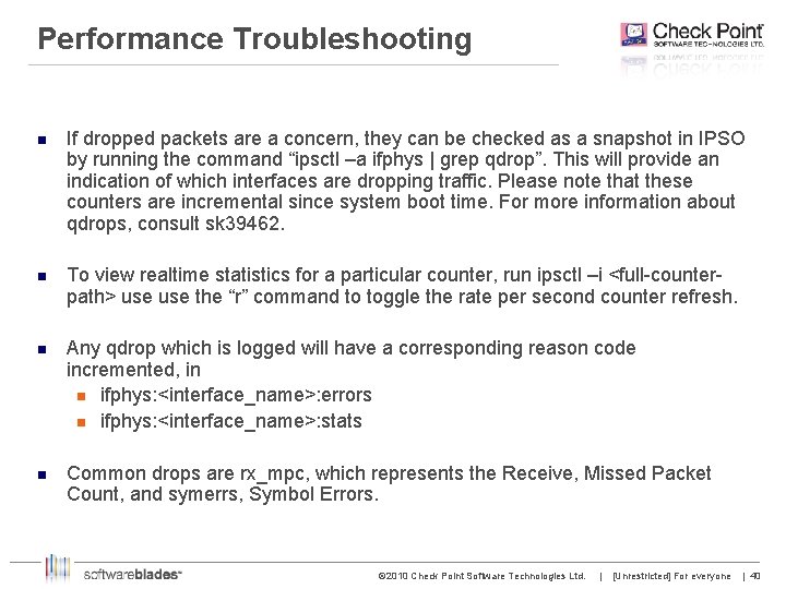 Performance Troubleshooting n If dropped packets are a concern, they can be checked as
