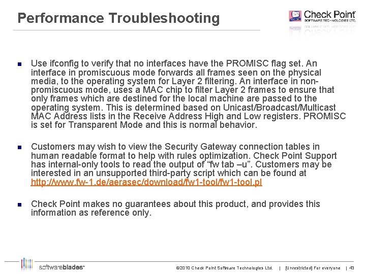 Performance Troubleshooting n Use ifconfig to verify that no interfaces have the PROMISC flag
