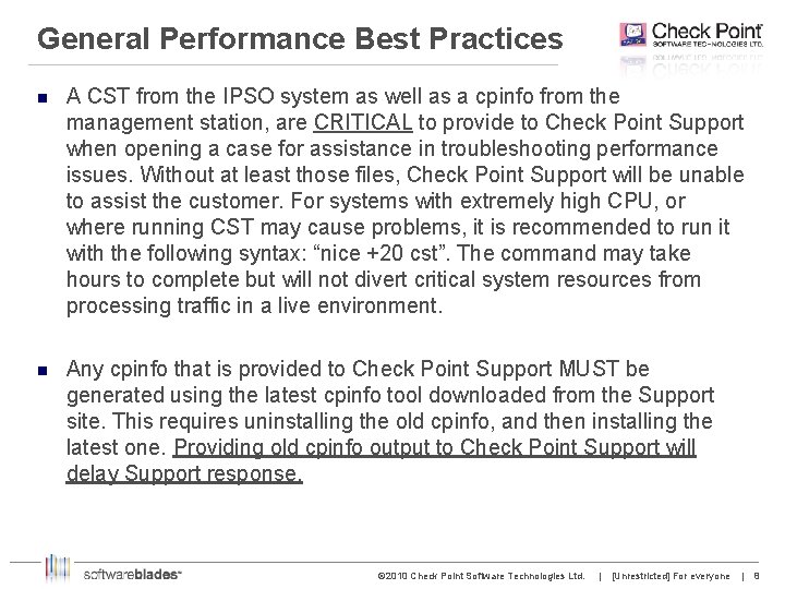 General Performance Best Practices n A CST from the IPSO system as well as