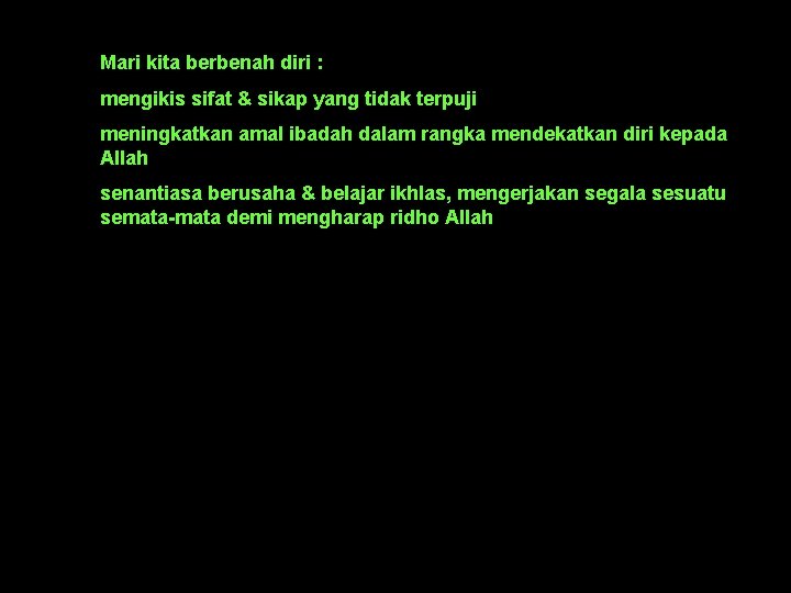 Mari kita berbenah diri : mengikis sifat & sikap yang tidak terpuji meningkatkan amal