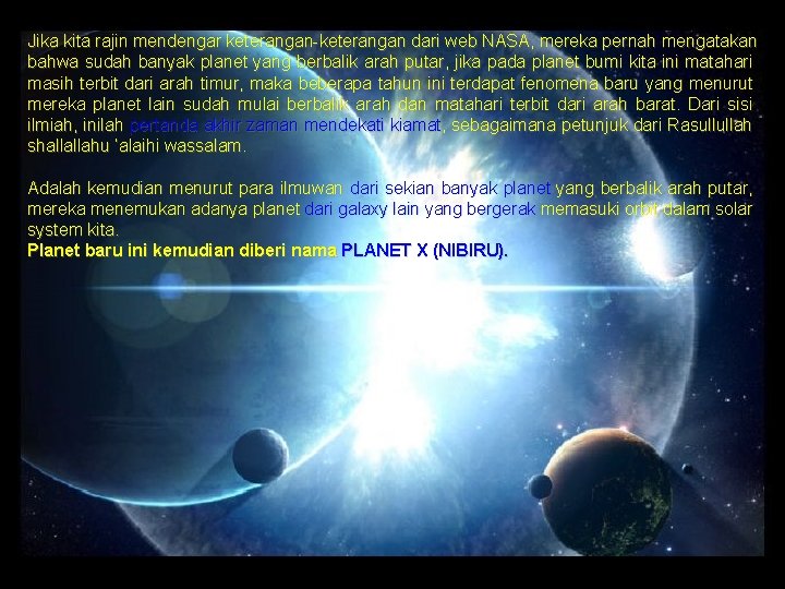 Jika kita rajin mendengar keterangan-keterangan dari web NASA, mereka pernah mengatakan bahwa sudah banyak