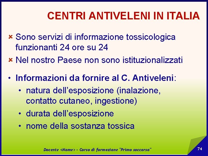 CENTRI ANTIVELENI IN ITALIA û Sono servizi di informazione tossicologica funzionanti 24 ore su