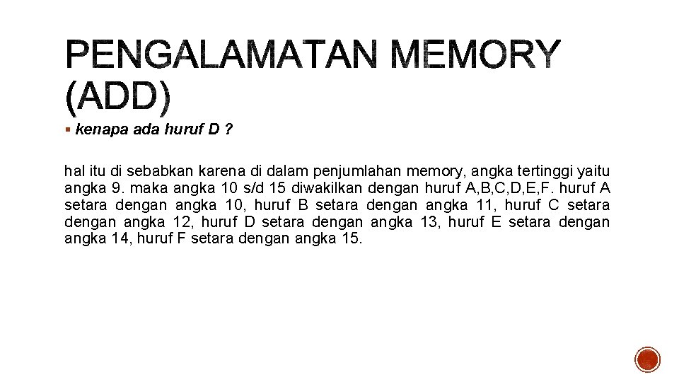 § kenapa ada huruf D ? hal itu di sebabkan karena di dalam penjumlahan