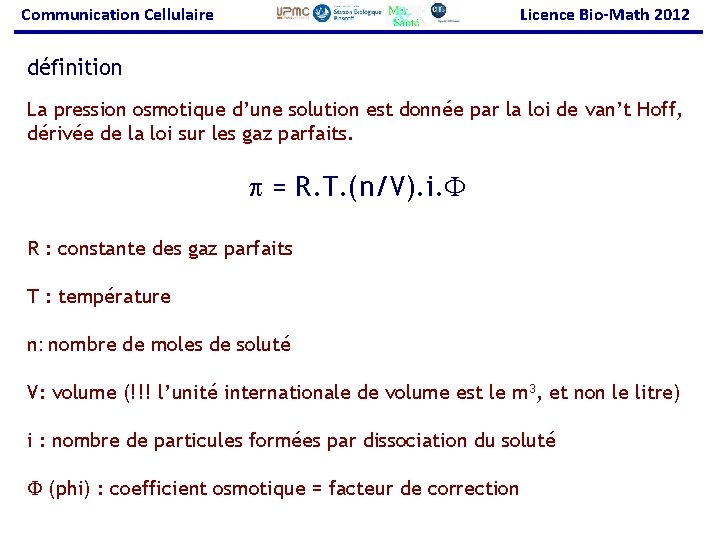 Communication Cellulaire Licence Bio-Math 2012 définition La pression osmotique d’une solution est donnée par