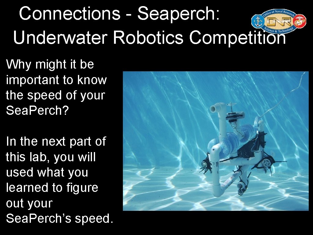 Connections - Seaperch: Underwater Robotics Competition Why might it be important to know the