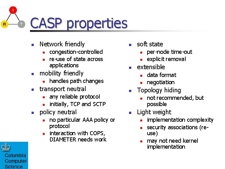 CASP properties n Network friendly n n n mobility friendly n n n any